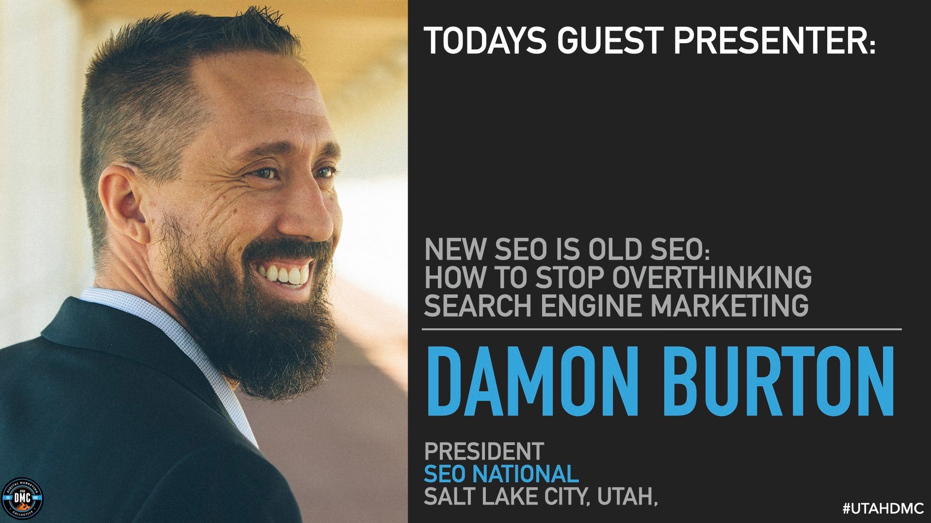 Utah DMC Damon Burton - New SEO is Old SEO
