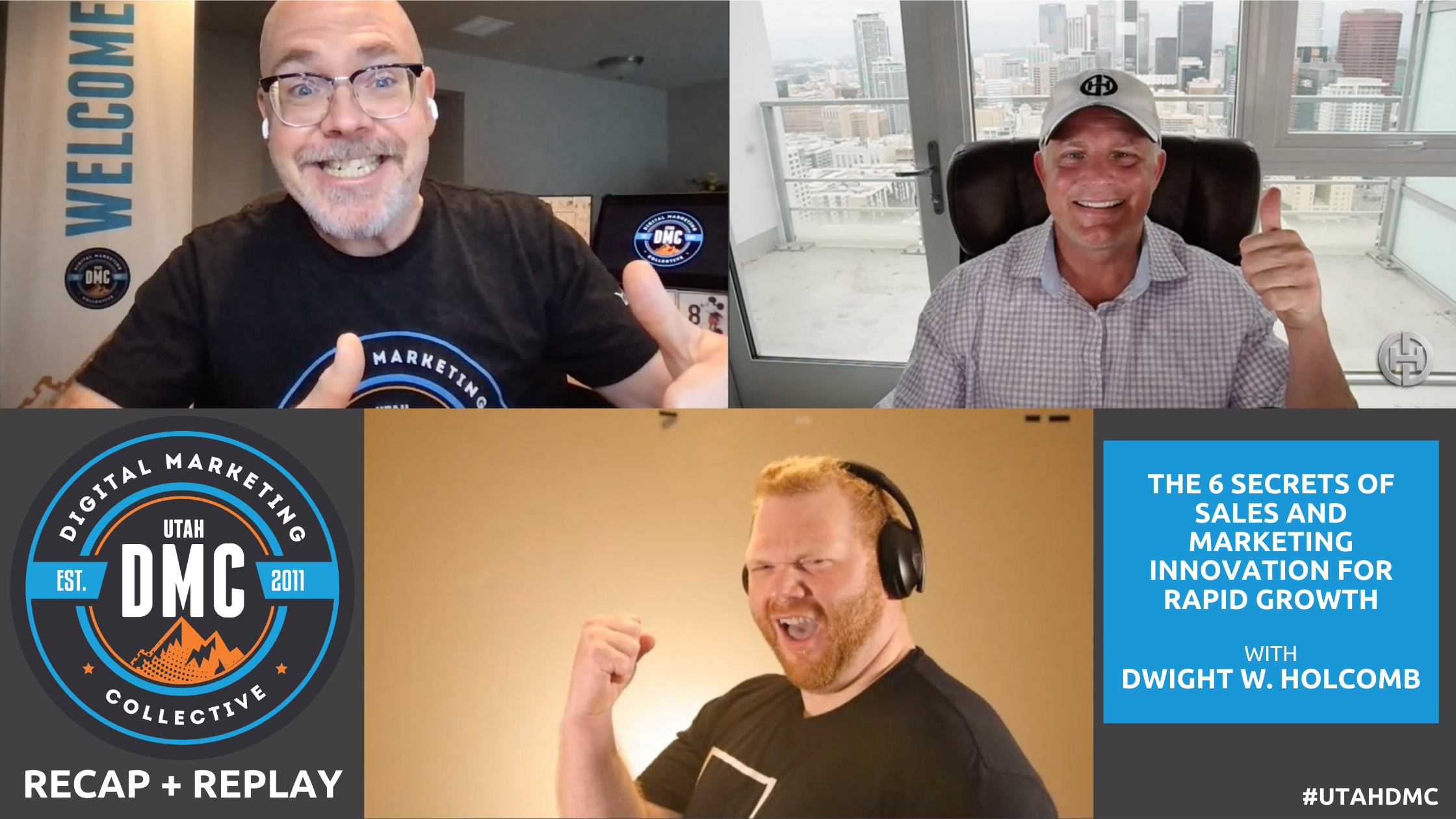 The 6 Secrets of Sales and Marketing Innovation for Rapid Growth with Dwight W. Holcomb - August 18, 2021 [Event Recap + Replay]