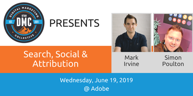 Search, Social & Attribution | DMC Recap June 2019